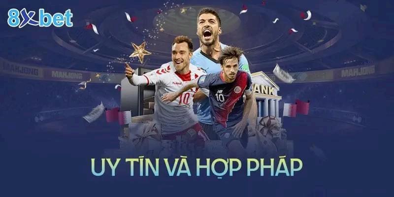 sự uy tín và hợp pháp của 8xbet