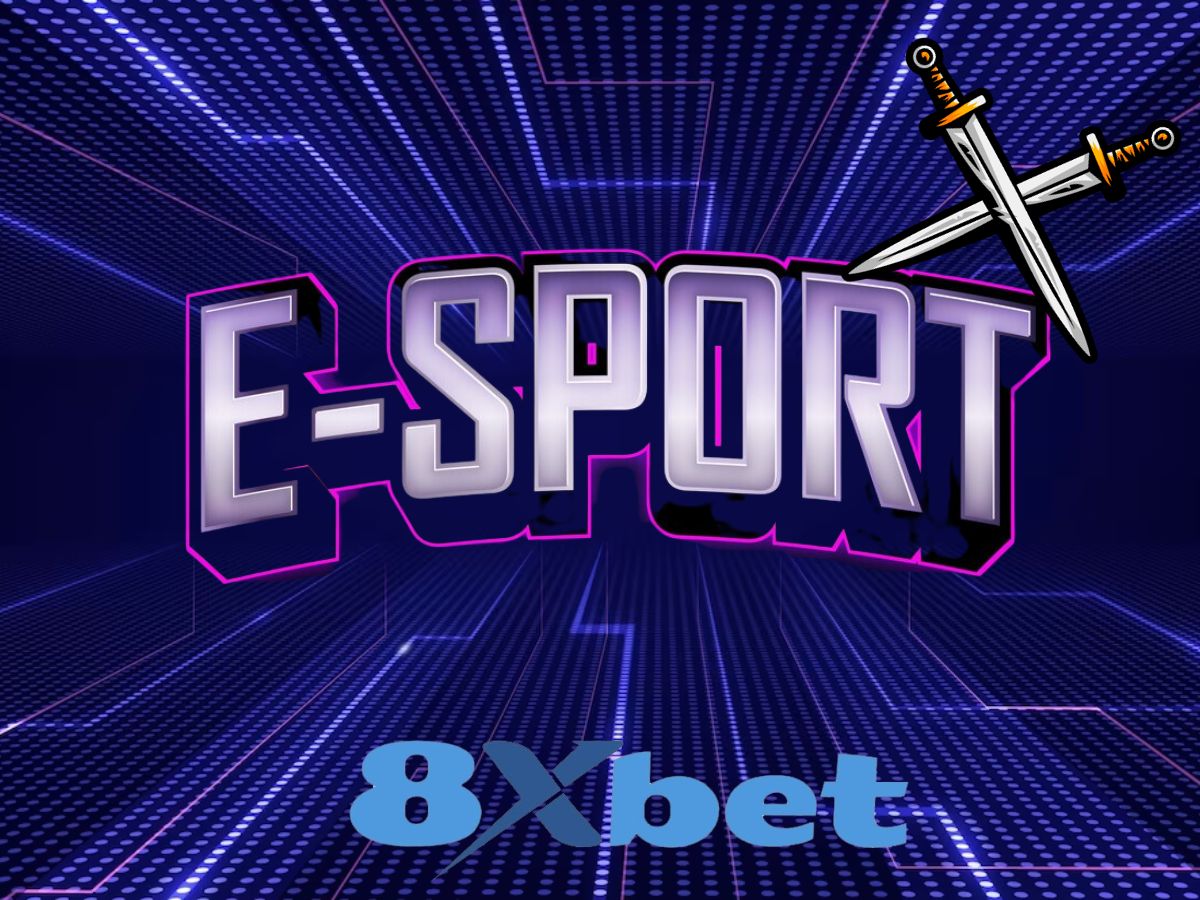 Sơ lược esports 8xbet