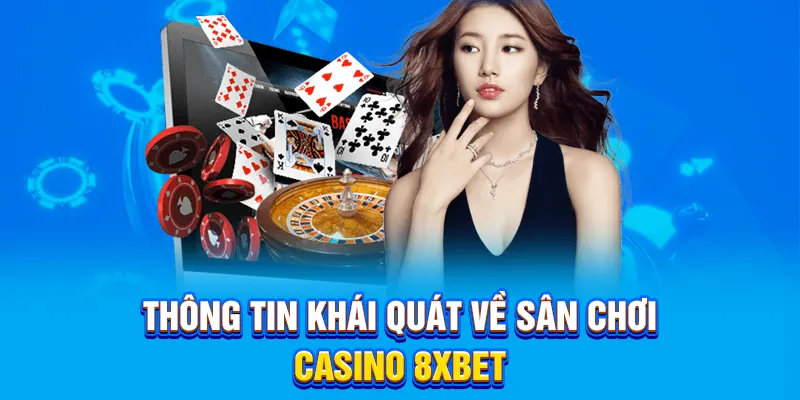 Sảnh chơi live casino 8xbet đẳng cấp cá cược